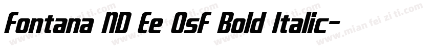 Fontana ND Ee OsF Bold Italic字体转换